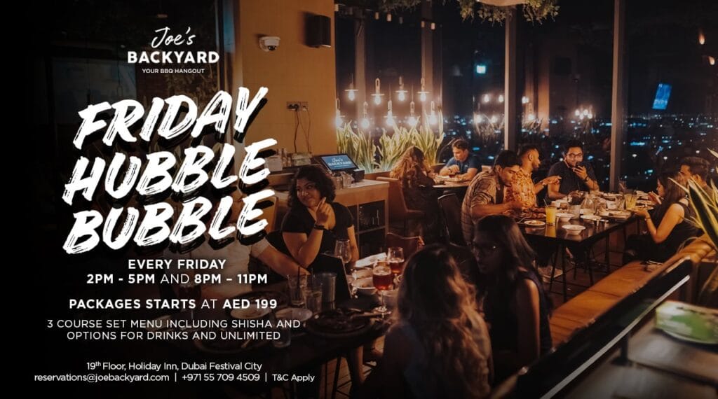FRIDAY HUBBLE BUBBLE Joe's Backyard Holiday Inn Dubai Festival City