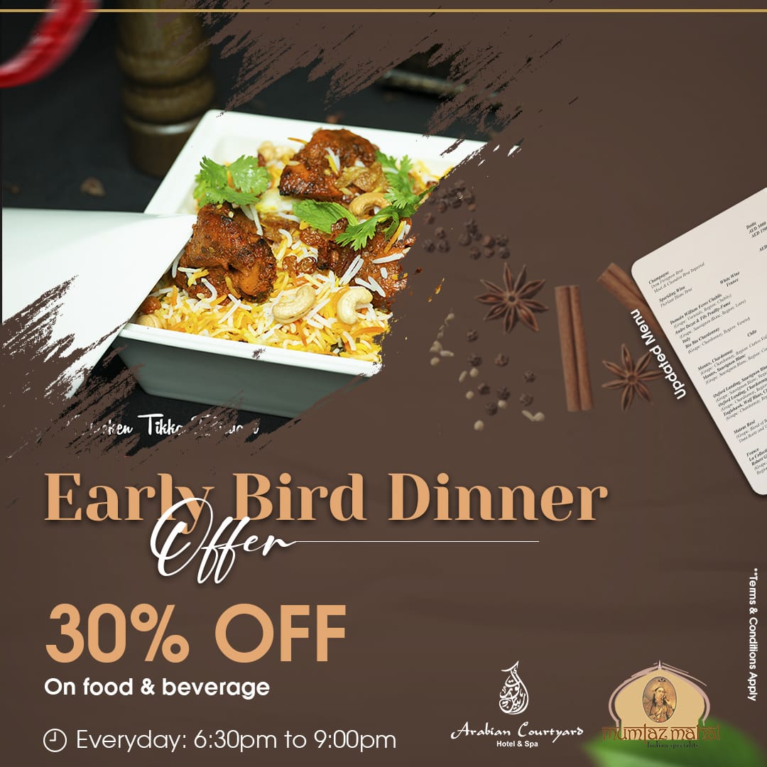 Early Bird Dinner Offer - Mumtaz Mahal - Arabian Courtyard Hotel and ...